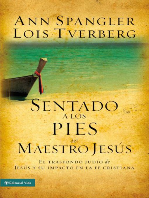 Title details for Sentado a los pies del maestro Jesús by Ann Spangler - Available